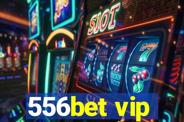 556bet vip